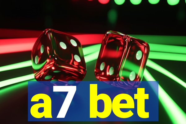 a7 bet